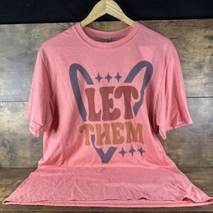 Let Them Quote In Heart Pink T-Shirt Women's Size Large Clean Fast Shipping